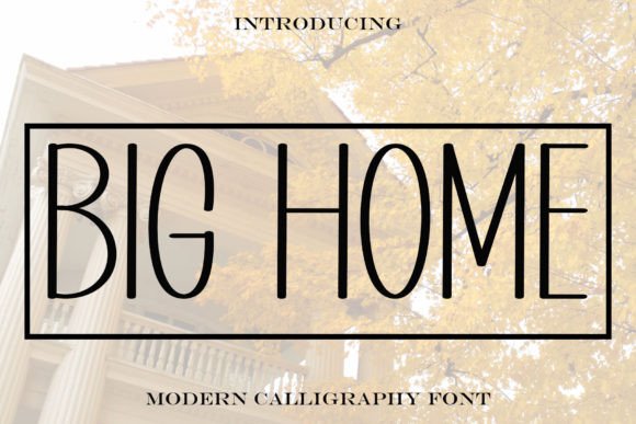 Big Home: The Handwritten Typeface for Editorial Design