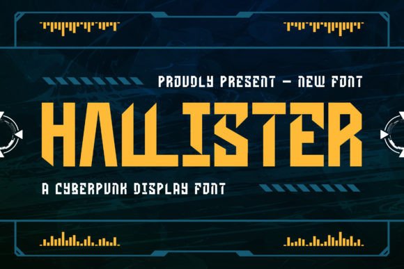 Hallister: The Cyberpunk Display Font for Bold Craft Projects