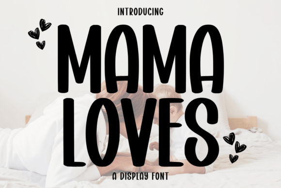 Mama Loves: The Friendly Display Font That Elevates Small Business Branding