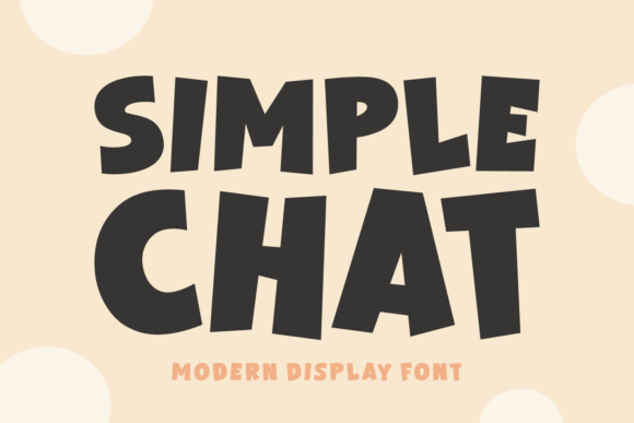 Simple Chat: The Modern Display Typeface for Scroll-Stopping Campaigns