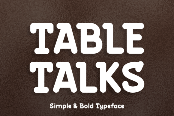 Table Talks: The Bold Display Typeface for Memorable Branding