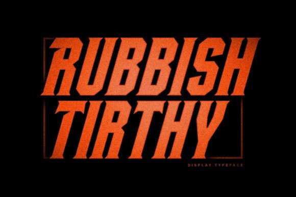 Why Rubbish Tirthy is the Perfect Display Font for Your Brand